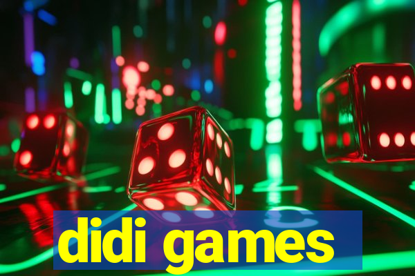 didi games